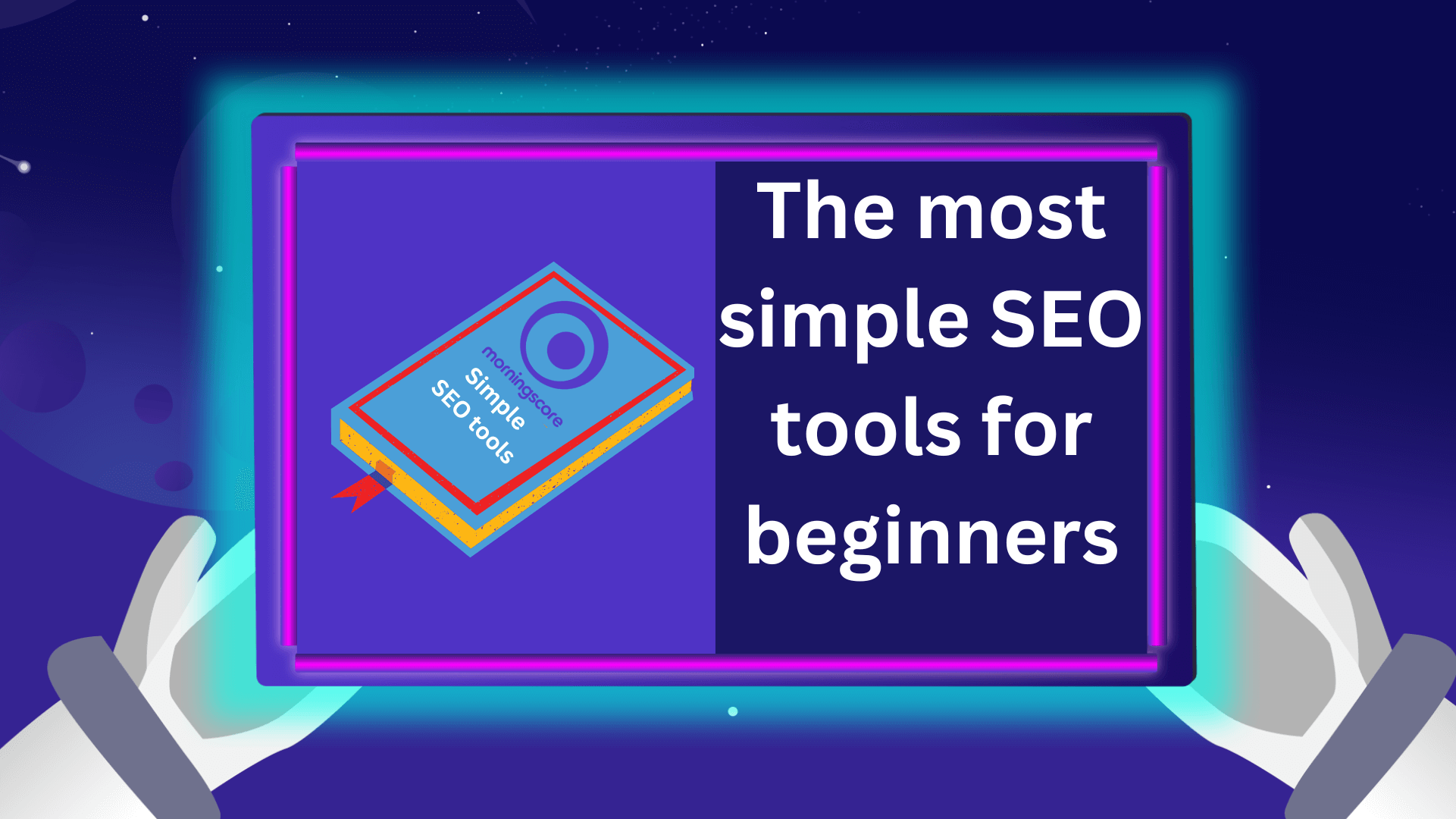The most simple and easy SEO tools for beginners