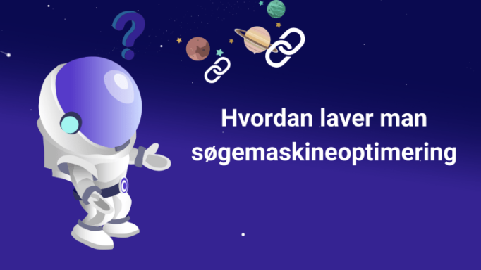 Hvordan laver man søgemaskineoptimering? Lær hvordan her