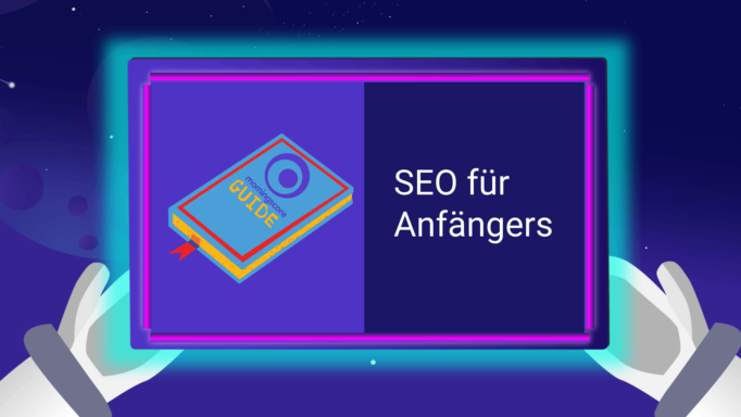 SEO für Anfänger - Ein konkreter Leitfaden zur Suchmaschinenoptimierung