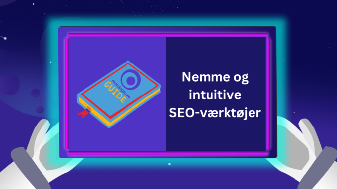 Nemme og overskuelige SEO-værktøjer for begyndere