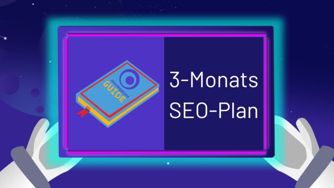 3-Monats-SEO-Plan: Erreichen von Top-Rankings in 90 Tagen