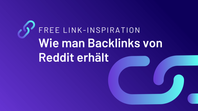 Free Link-Inspiration: Wie man Backlinks von Reddit erhält