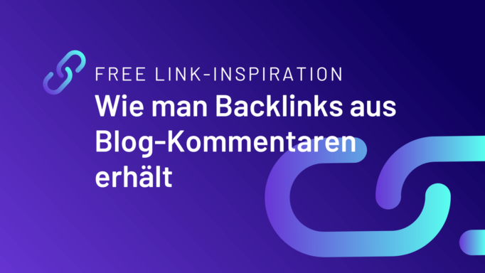Free Link-Inspiration: Wie man Backlinks aus Blog Kommentaren erhält