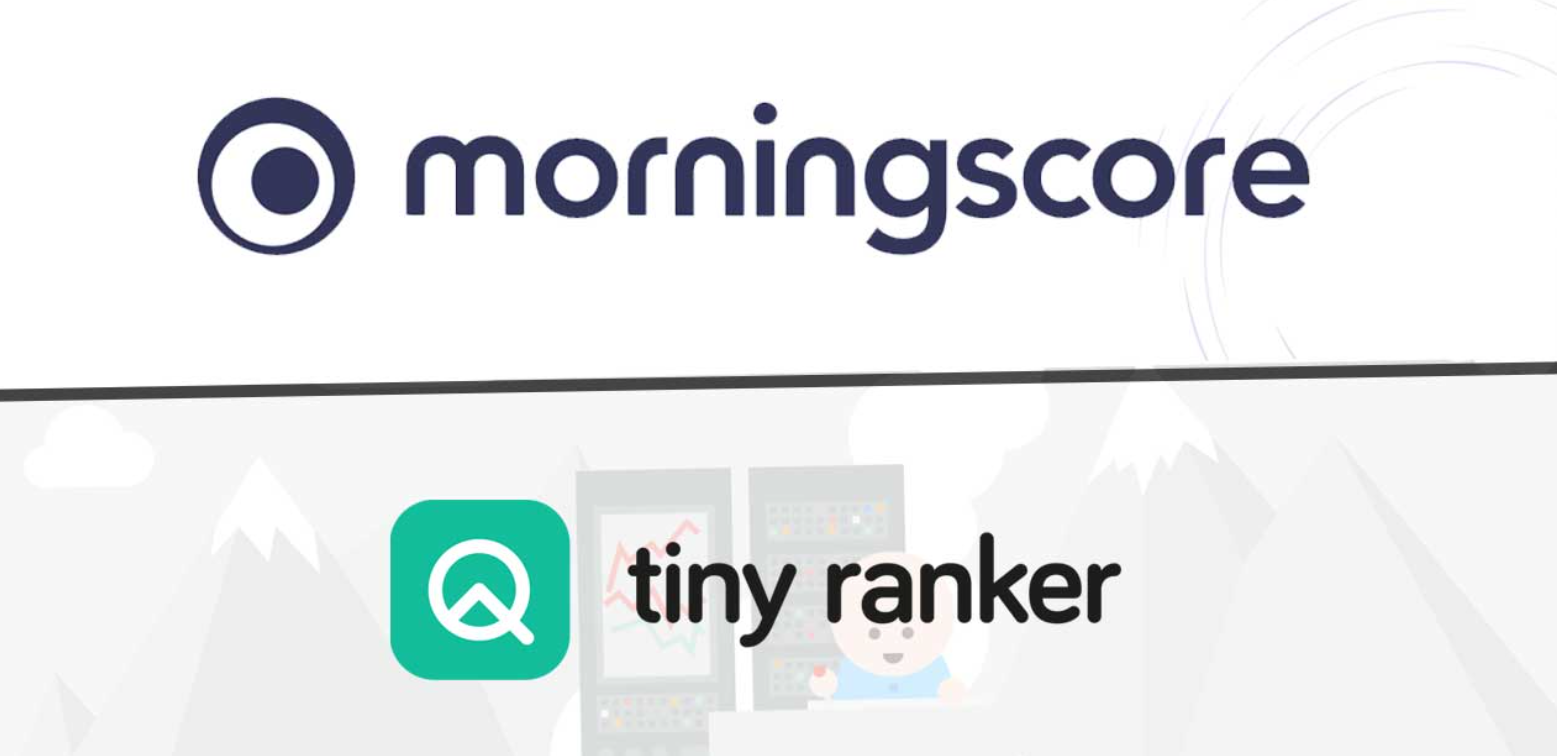 morningscore tiny ranker acquisition - Morningscore SEO tool
